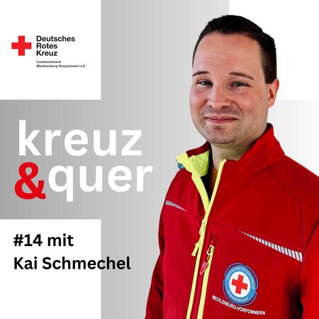 Mann in roter Jacke des Deutschen Roten Kreuzes, Logo oben links, Text: "kreuz & quer #14 mit Kai Schmechel".